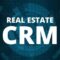 CRM for real estate agents
